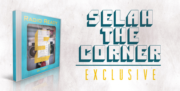 Radio Ready 5 Mixtape Excerpt – Selah the Corner